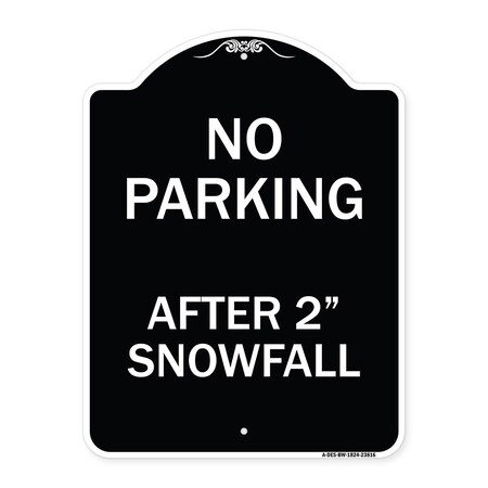 Signmission No Parking After 2 Snowfall Heavy-Gauge Aluminum Architectural Sign, 24" x 18", BW-1824-23816 A-DES-BW-1824-23816